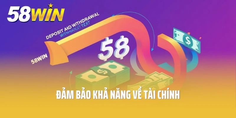 Đảm bảo được nguồn tài chính khi chơi tại 58win