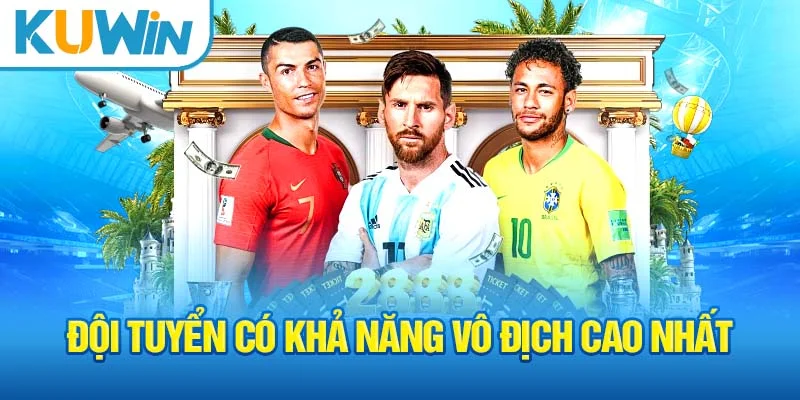 Đội tuyển có khả năng vô địch cao nhất